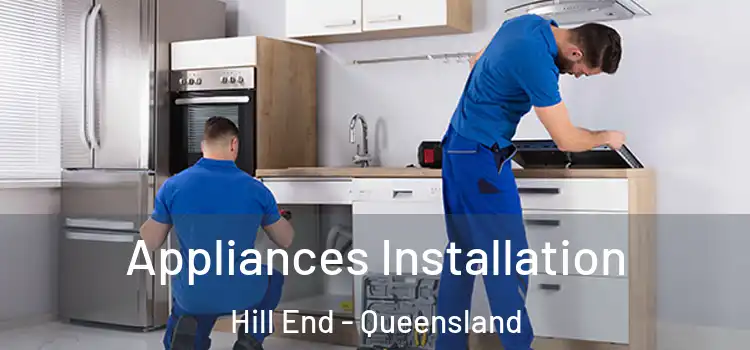 Appliances Installation Hill End - Queensland