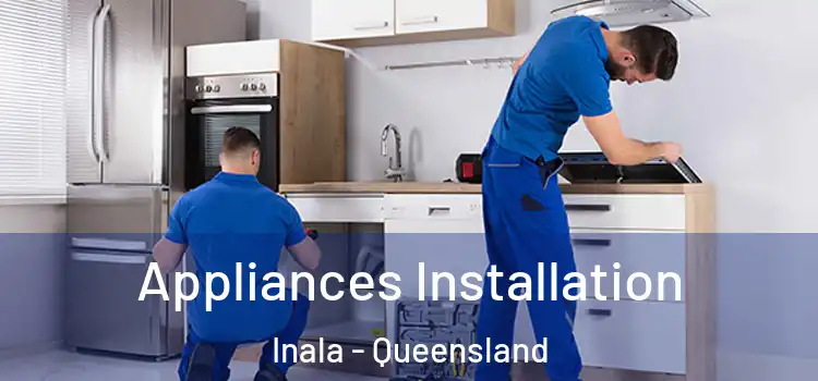 Appliances Installation Inala - Queensland