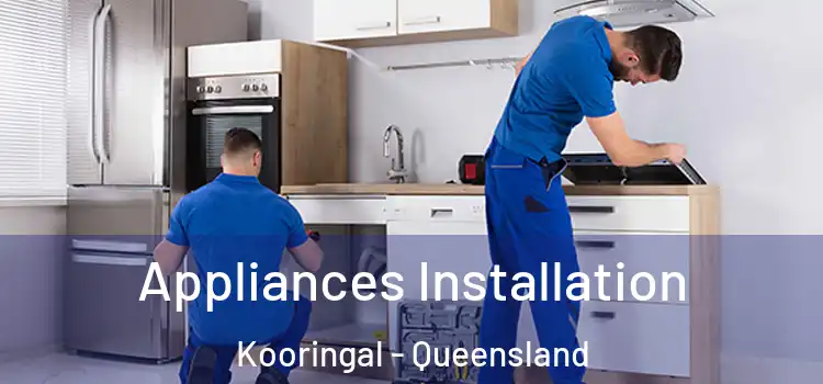 Appliances Installation Kooringal - Queensland