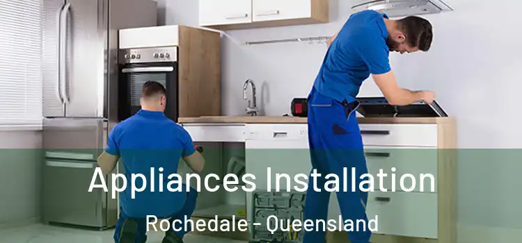 Appliances Installation Rochedale - Queensland