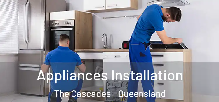 Appliances Installation The Cascades - Queensland