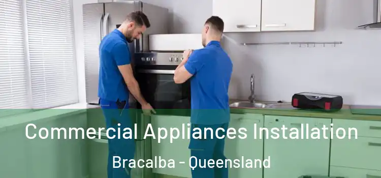 Commercial Appliances Installation Bracalba - Queensland