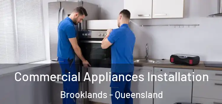 Commercial Appliances Installation Brooklands - Queensland