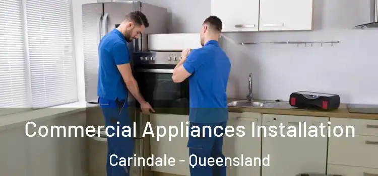 Commercial Appliances Installation Carindale - Queensland