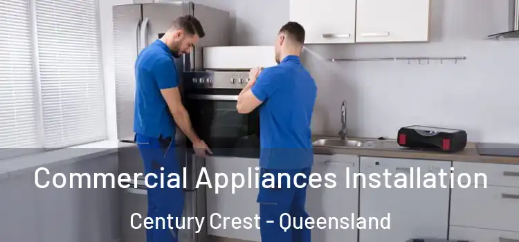Commercial Appliances Installation Century Crest - Queensland