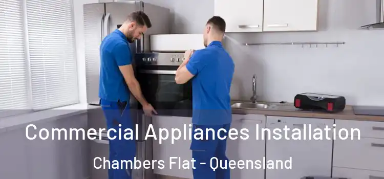 Commercial Appliances Installation Chambers Flat - Queensland