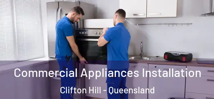 Commercial Appliances Installation Clifton Hill - Queensland