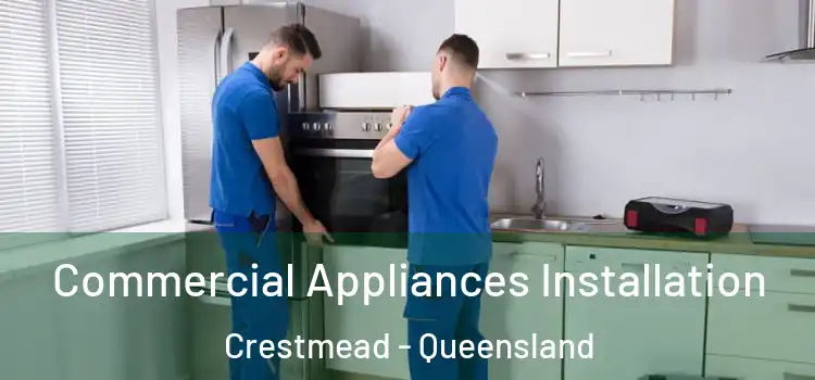 Commercial Appliances Installation Crestmead - Queensland