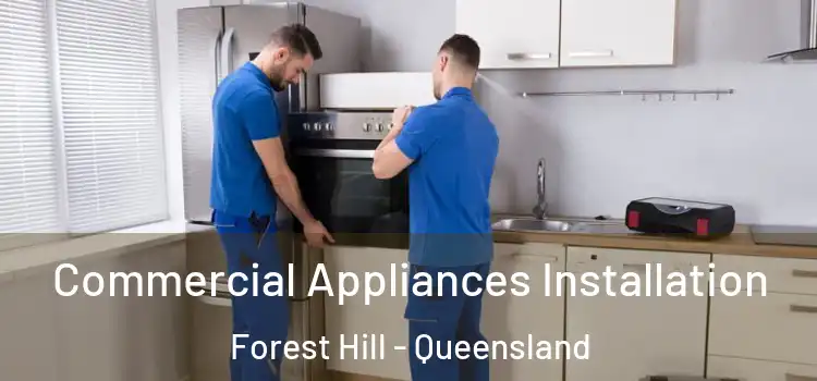 Commercial Appliances Installation Forest Hill - Queensland