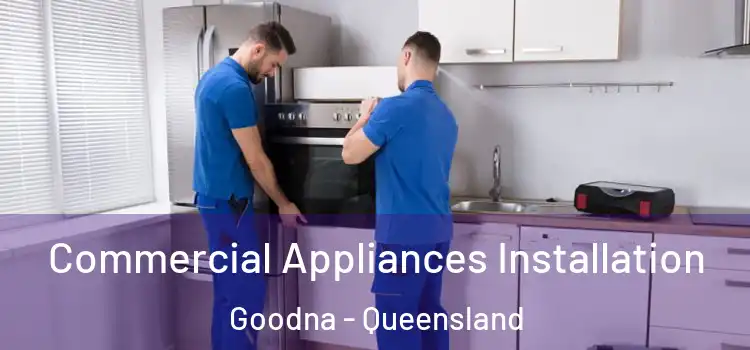 Commercial Appliances Installation Goodna - Queensland