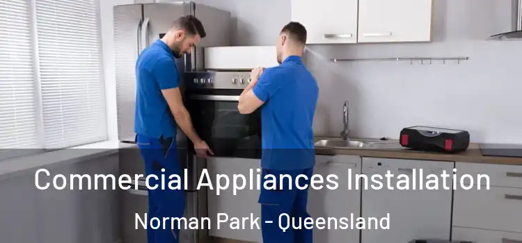 Commercial Appliances Installation Norman Park - Queensland