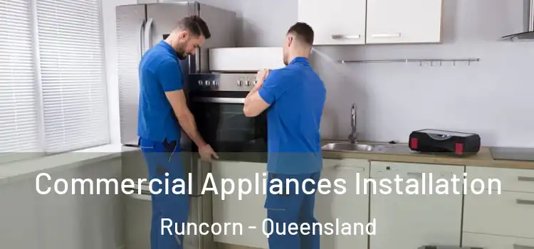 Commercial Appliances Installation Runcorn - Queensland