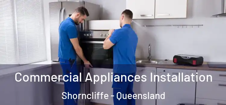 Commercial Appliances Installation Shorncliffe - Queensland