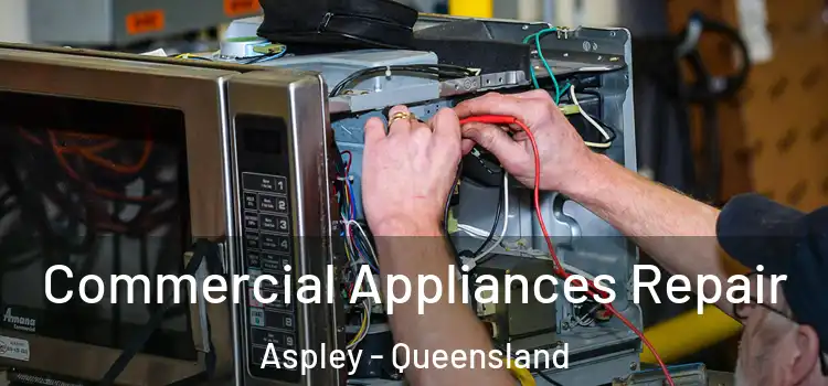 Commercial Appliances Repair Aspley - Queensland
