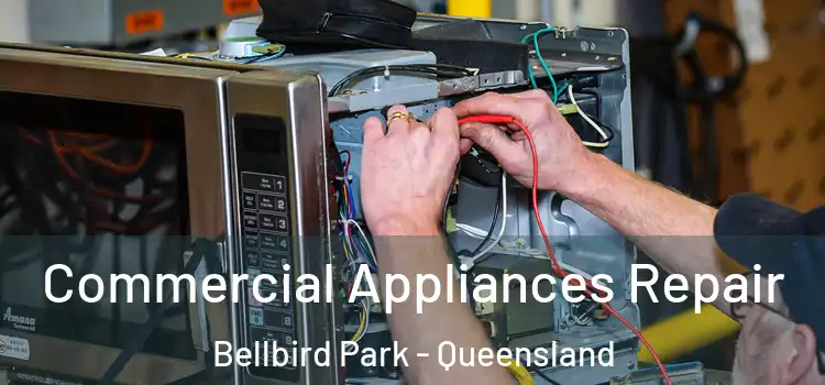 Commercial Appliances Repair Bellbird Park - Queensland