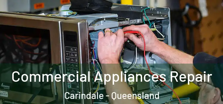 Commercial Appliances Repair Carindale - Queensland