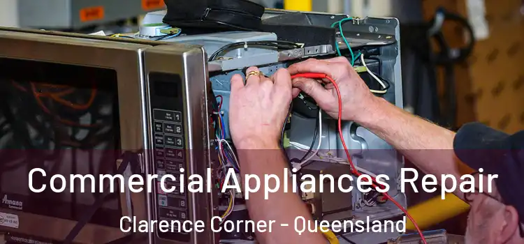 Commercial Appliances Repair Clarence Corner - Queensland