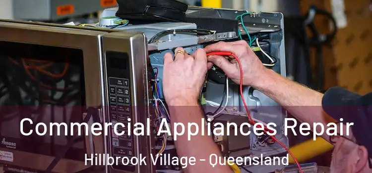 Commercial Appliances Repair Hillbrook Village - Queensland