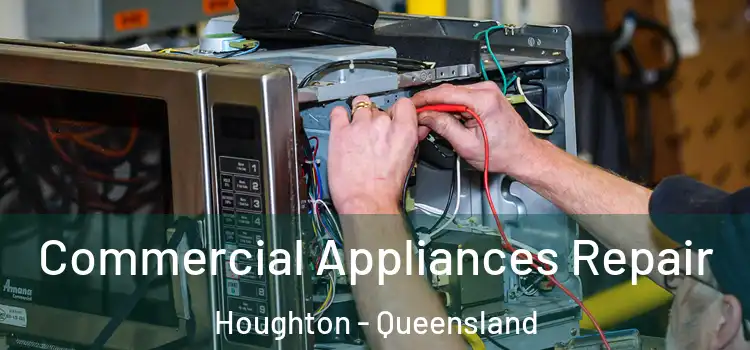 Commercial Appliances Repair Houghton - Queensland