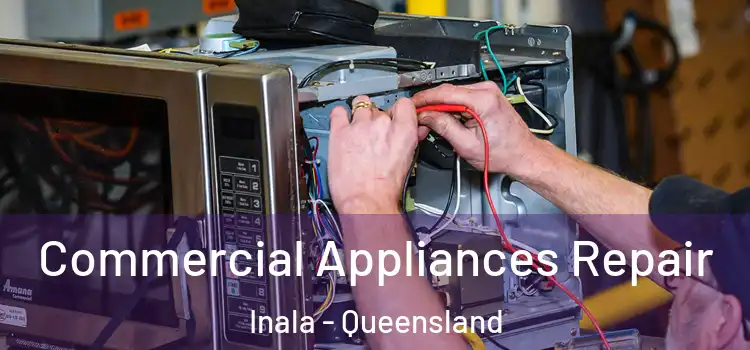 Commercial Appliances Repair Inala - Queensland