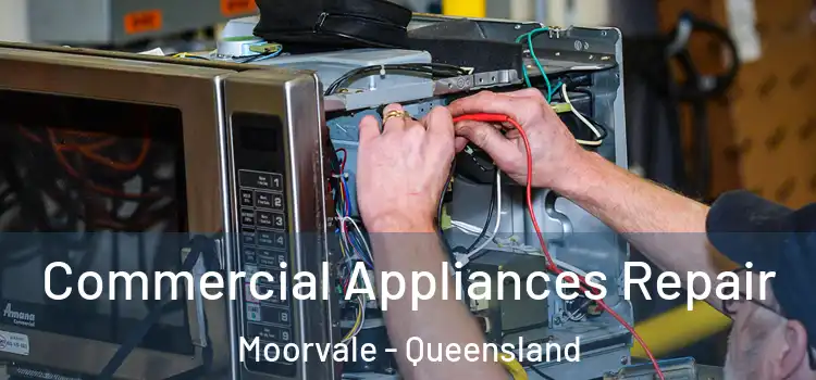 Commercial Appliances Repair Moorvale - Queensland