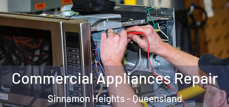 Commercial Appliances Repair Sinnamon Heights - Queensland