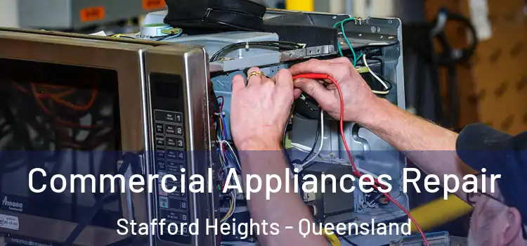 Commercial Appliances Repair Stafford Heights - Queensland