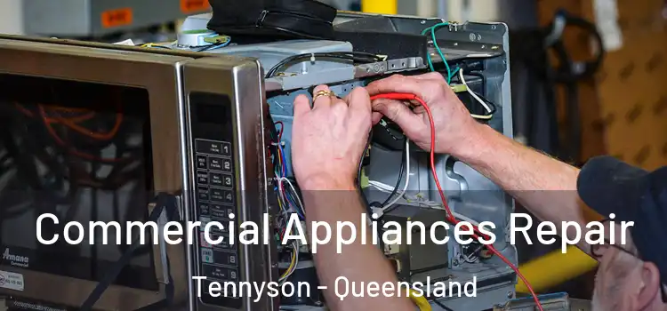 Commercial Appliances Repair Tennyson - Queensland