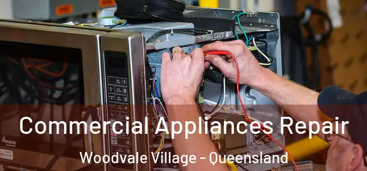 Commercial Appliances Repair Woodvale Village - Queensland