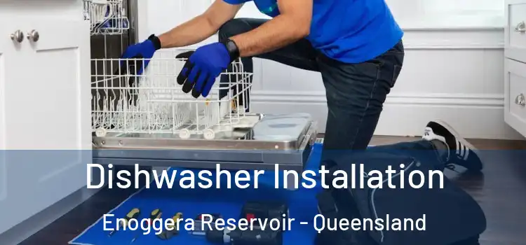 Dishwasher Installation Enoggera Reservoir - Queensland