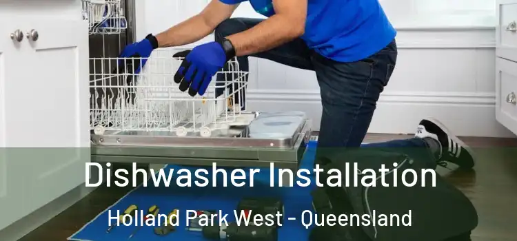 Dishwasher Installation Holland Park West - Queensland