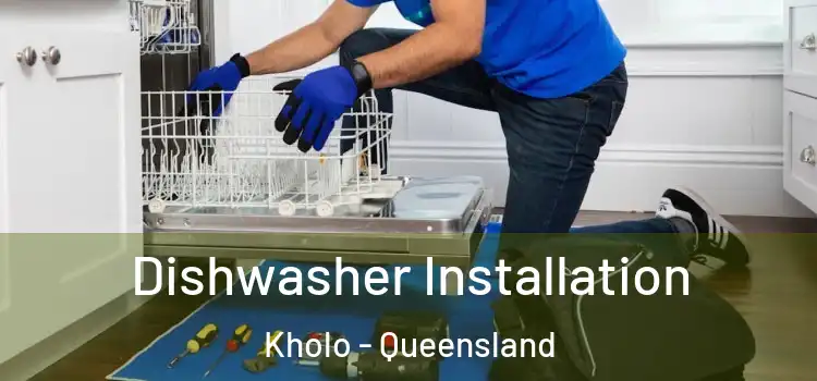 Dishwasher Installation Kholo - Queensland