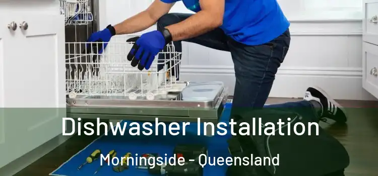 Dishwasher Installation Morningside - Queensland