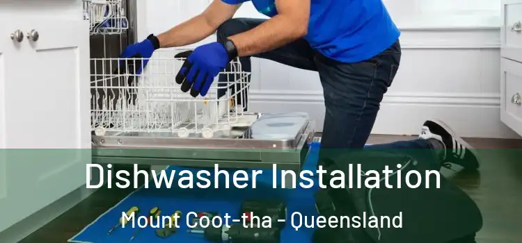 Dishwasher Installation Mount Coot-tha - Queensland