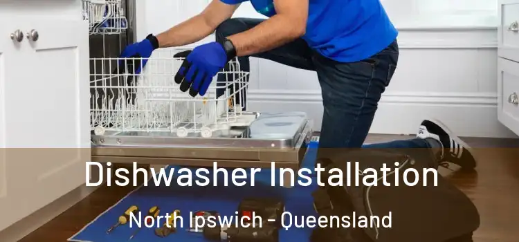 Dishwasher Installation North Ipswich - Queensland
