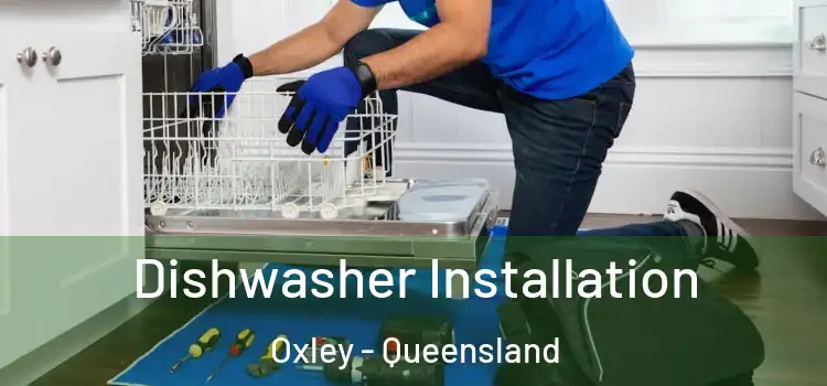 Dishwasher Installation Oxley - Queensland