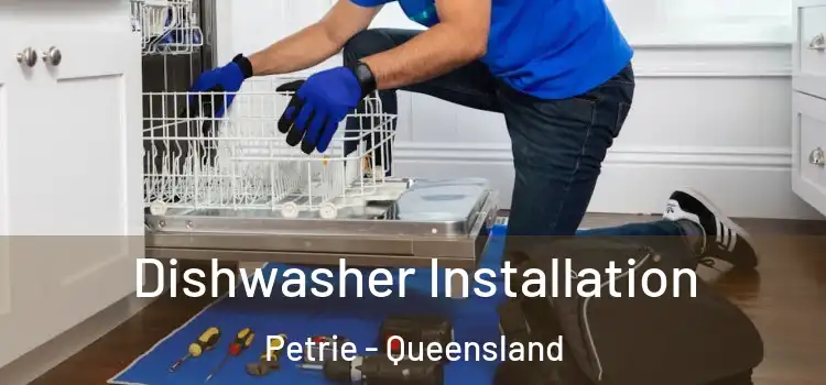 Dishwasher Installation Petrie - Queensland