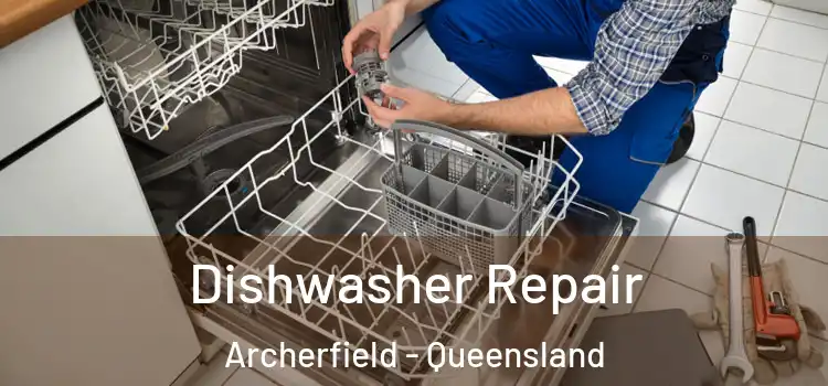 Dishwasher Repair Archerfield - Queensland