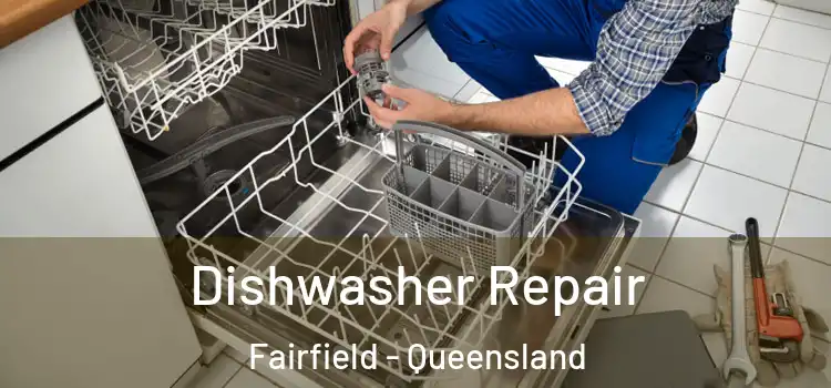 Dishwasher Repair Fairfield - Queensland