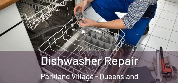 Dishwasher Repair Parkland Village - Queensland