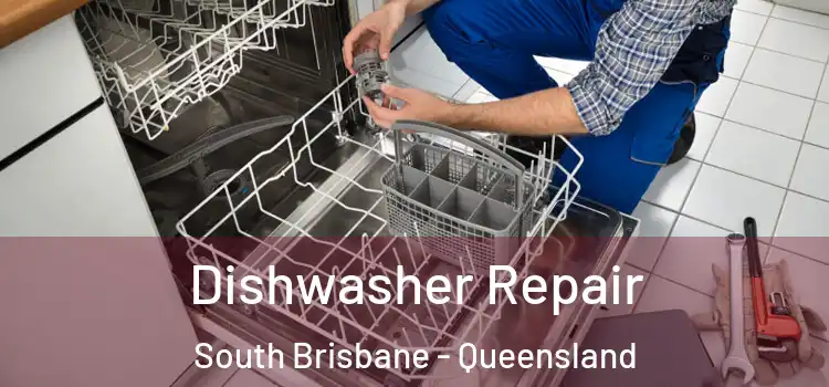 Dishwasher Repair South Brisbane - Queensland