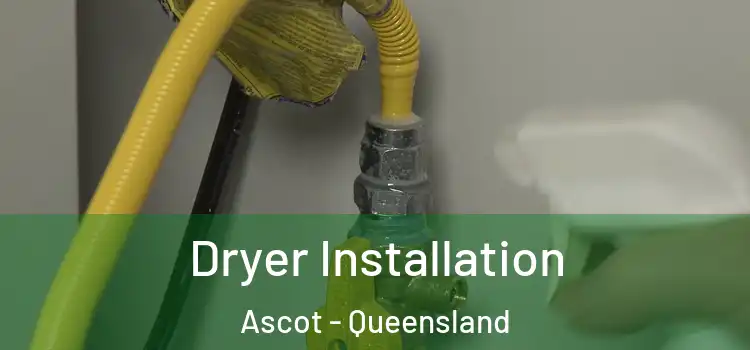 Dryer Installation Ascot - Queensland