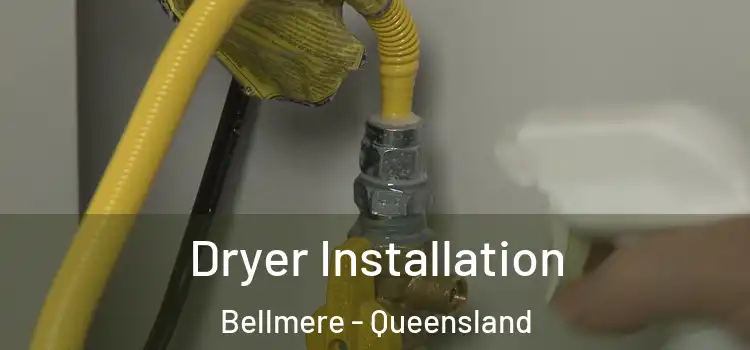 Dryer Installation Bellmere - Queensland