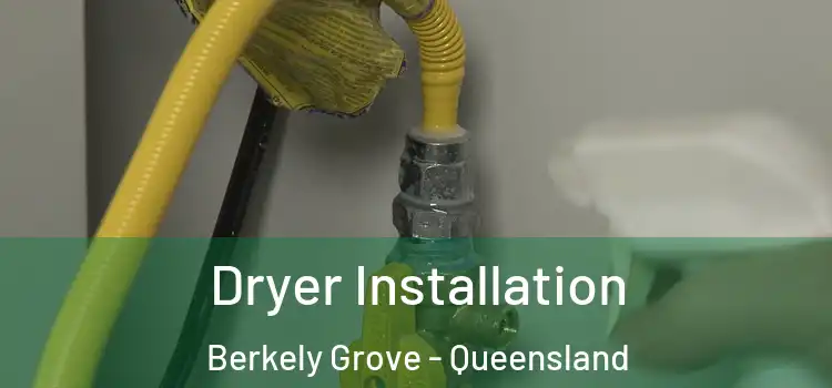 Dryer Installation Berkely Grove - Queensland