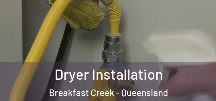 Dryer Installation Breakfast Creek - Queensland