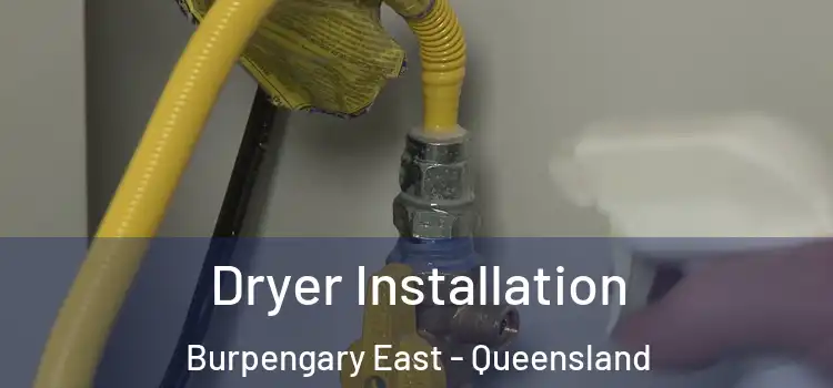 Dryer Installation Burpengary East - Queensland