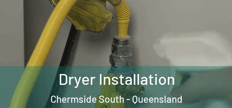 Dryer Installation Chermside South - Queensland