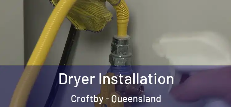Dryer Installation Croftby - Queensland