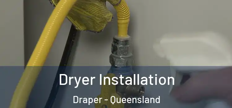 Dryer Installation Draper - Queensland