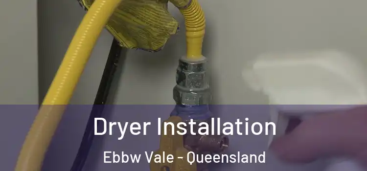 Dryer Installation Ebbw Vale - Queensland